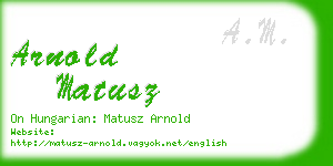 arnold matusz business card